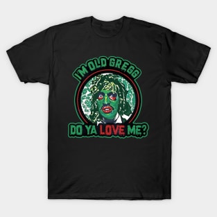 I'M OLD GREGG - SCARY FACE T-Shirt